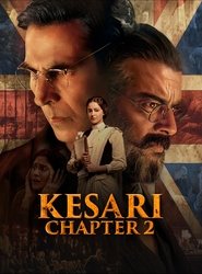Kesari Chapter 2: The Untold Story of Jallianwala Bagh (2025) Kesari Chapter 2: The Untold Story of Jallianwala Bagh (2025)